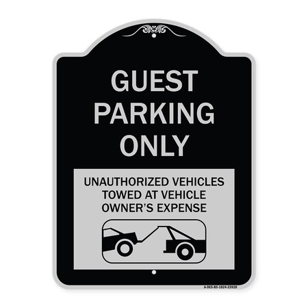 Signmission Guest Parking Unauthorized Vehicles Towed Owner Expense Aluminum Sign, 18" L, 24" H, BS-1824-23928 A-DES-BS-1824-23928